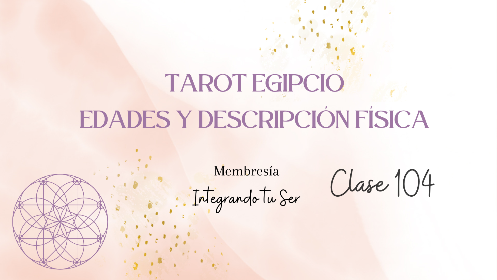 TAROT EGIPCIO – EDADES Y DESCRIPCIÓN FÍSICA