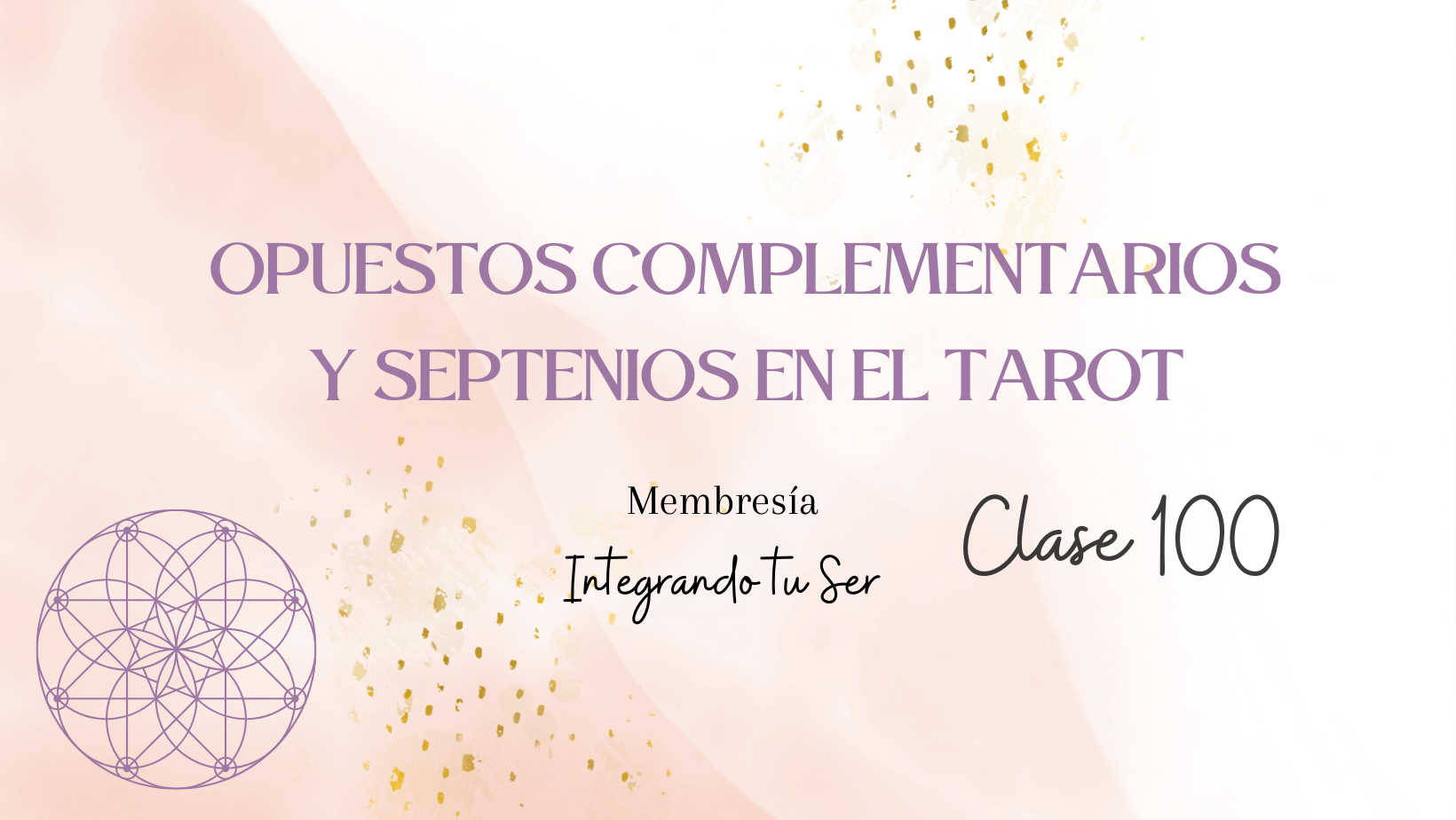 Opuestos Complementarios y Septenios en el Tarot